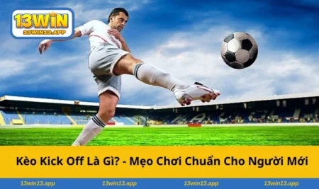 keo-kick-off-la-gi-anh-dai-dien