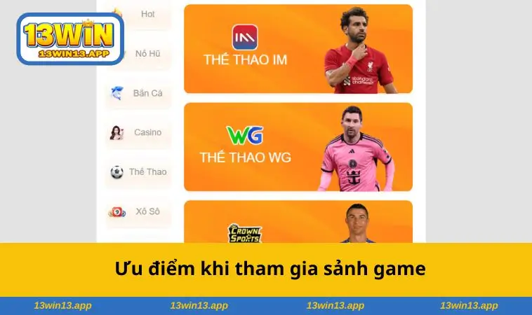 Ưu điểm khi tham gia sảnh game