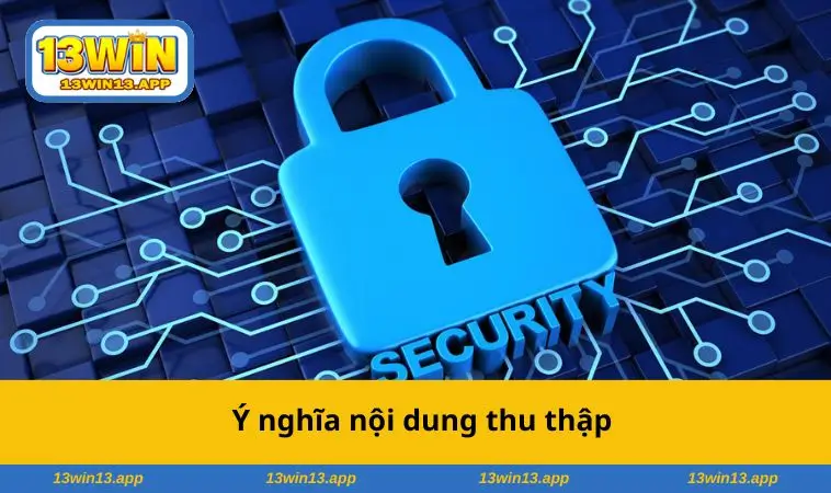 Ý nghĩa nội dung thu thập